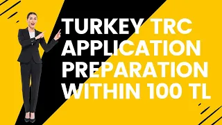 Turkey TRC Application preparation within 100 TL | Turkey Resident card application with file in Eng