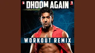 Dhoom Again Workout Remix