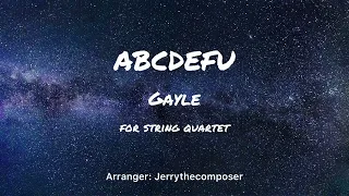 GAYLE - abcdefu (String Quartet) Cover by Jerrythecomposer