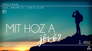 Mit hoz a jövő? - 1. rész