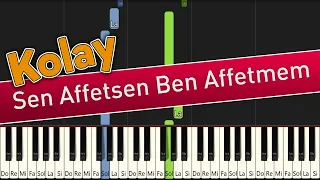 Sen Affetsen Ben Affetmem - Kolay Piyano Nasıl Çalınır