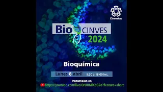 BIOCINVES 2024 Bioquímica, Lun 08/04/24