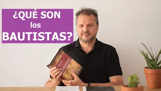 ⛪ ¿QUIÉNES SON y QUÉ CREEN los CRISTIANOS BAUTISTAS? | PRINCIPIOS BAUTISTAS (#1) Introducción