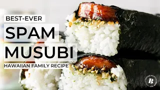 BEST-EVER SPAM MUSUBI | Hawaiian family recipe for the iconic local-style snack!