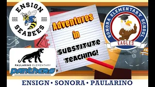 Adventures in Substitute Teaching (EP 7): Ensign Intermediate, Sonora, and Paularino (NMUSD)