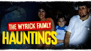 The Wyrick Family Hauntings - Everything To Know About The Wyrick Family Hauntings 💀