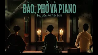 Trailer 2 của phim "Đào, Phở và Piano"