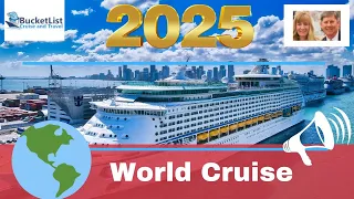 2025 World Cruise- Who, What, When and Where-??