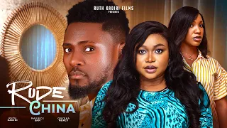 RUDE CHINA- RUTH KADIRI  MAURICE SAM ONYEKA MERCY