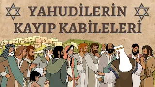 İsrail'in 12 Kabilesine Ne Oldu? Neden Geriye Yalnızca 2 Kabile Kaldı?