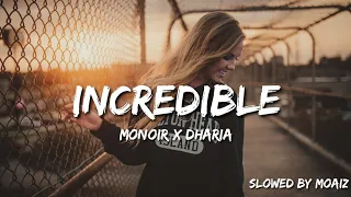 Monoir x Dharia - Incredible (Slowed + Lyrics)