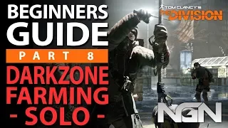 Beginners Guide to Farming the Dark Zone || Part 8 || The Division 1.8