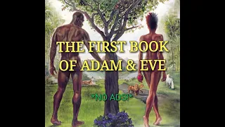 The First Book Of Adam & Eve | No Ads | Full Audiobook