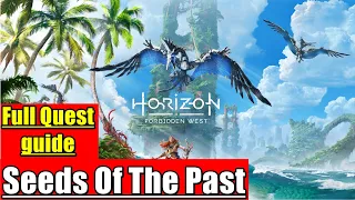 Seeds Of The Past Full Quest guide Horizon Forbidden West