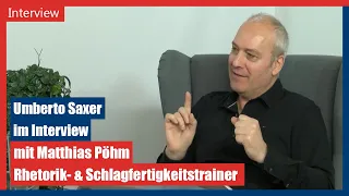 Umberto Saxer im Interview mit Matthias Pöhm - Rhetorik- und Schlagfertigkeitstrainer