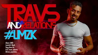 Travs and the Relations - Move on