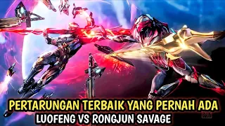 Pertarungan luofeng vs rongjun savage jenius terbaik - Eps 74 s4