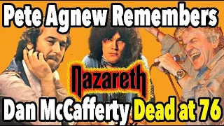 Nazareth Basssist Pete Agnew Remembers Dan McCafferty