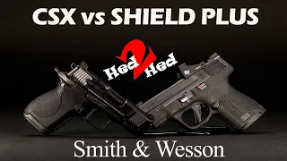 S&W Hed2Hed: CSX vs Shield Plus