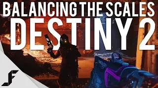 BALANCING THE SCALES - Destiny 2