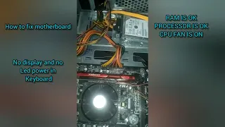 HOW TO FIX MOTHERBOARD no display and no led on keyboard but cpu fan is on (TAGALOG)