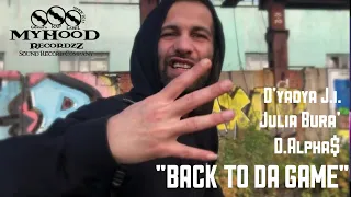 Julia Bura ft. D'yadya J.i. & D.Alpha$ - 'Back To Da Game' (Official Music Video)