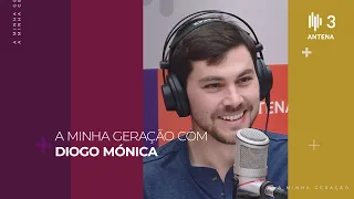 Diogo Mónica | A Minha Geração com Diana Duarte | Antena 3