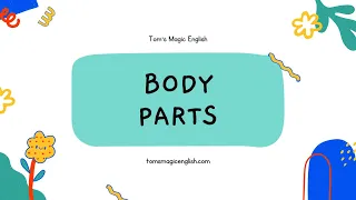 Body Parts - English Vocabulary For Kids with Downloadable Flashcards!