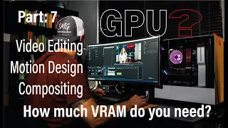 Video Editing,Motion Design | How much VRAM do you need? | Part: 7 | RAY TRACE