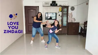 Love You Zindagi | Dear Zindagi | By mom and daughter | Dance Cover | Awesome Aadhya