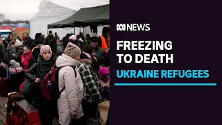 Ukrainian refugees dying from the cold at the Polish border, aid agencies say | ABC News