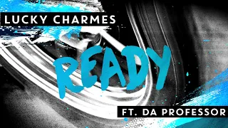 Lucky Charmes - Ready ft. Da Professor (Bass Boosted)