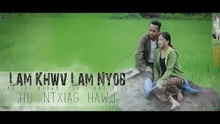 Lam Khwv Lam Nyob - Ntxiag Hawj