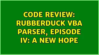Code Review: Rubberduck VBA Parser, Episode IV: A New Hope
