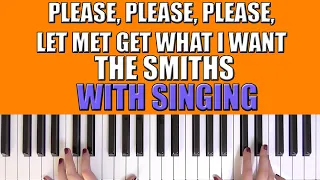 HOW TO PLAY: PLEASE, PLEASE, PLEASE, LET ME GET WHAT I WANT - THE SMITHS