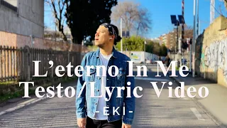 EKI - L'ETERNO IN ME (TESTO/LYRIC VIDEO)