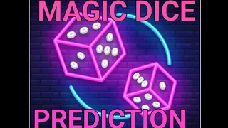 MAGIC DICE PREDICTION TRiCK REVEALED...