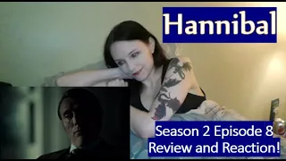 Hannibal Season 2 Episode 8 Review and Reaction!