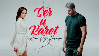 Arame & Silva Hakobyan - SER U KAROT (Cover Arminka & Araz Dare)