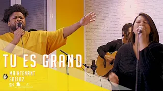 Maintenant S01| E02 “Tu es Grand“ | Souffle Nouveau