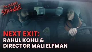 Life Before Afterlife with 'Next Exit' star Rahul Kohli, director Mali Elfman | Talking Strange