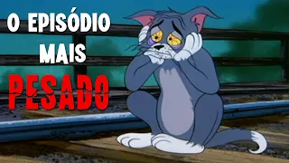 O episódio MAIS PESADO de Tom e Jerry