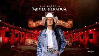 Ana Castela - Minha Herança (DVD Herança Boiadeira)