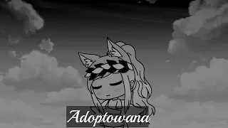 🌺Adoptowana🌺 1/2 gacha life pl