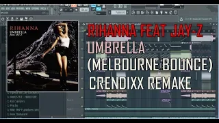 Rihanna - Umbrella (Melbourne Bounce Remix) [FL Studio Remake + FREE FLP]