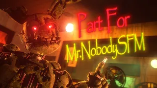 FNAF | Collab part for MrNobodySFM