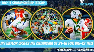 2021 Big-12 Championship Recap: #9 Baylor Upsets #5 Oklahoma State 21-16 | The Bluebloods