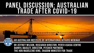 Australian Trade After COVID-19 - A Panel Discussion