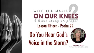 L15 Do You Hear God's Voice in the Storm, Psalm 29