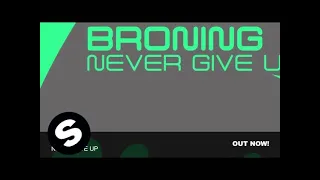 Broning - Never Give Up (Original Mix)